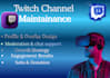 twitch channel maintenance and promotion