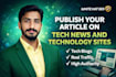publish your article on tech news and technology sites