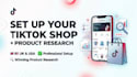 set up your tiktok shop and do product research