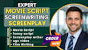 write and edit movie script, screenplay, film script, screenwriting, tv series