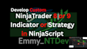 develop custom ninjatrader 8 indicator or strategy in ninjascript