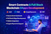 develop smart contracts and full stack blockchain dapps