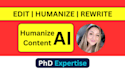 manually humanize, edit, rewrite, and fact check ai content as a phd expert