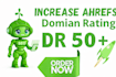 increase dr 50 on ahrefs
