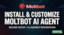 install, secure, and customize your clawdbot moltbot openclaw ai agent