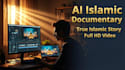 create ai islamic documentary video
