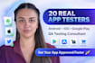 provide 20 real tester for android ios app testing google play consultant