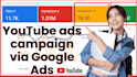 setup youtube ads campaign via google ads
