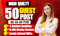 do 50 high da guest post and dofollow index da 50 to 90 plus