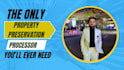 be the only property preservation processor you will need
