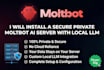 install a secure private moltbot ai server with local llm