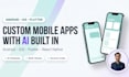 develop a custom mobile app with ai features