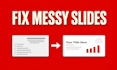 fix and improve your powerpoint slides