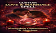 perform a powerful custom love and marriage commitment spell