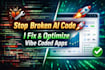 fix bugs and improve your vibe coding website and mobile apps