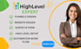 be your gohighlevel expert for ghl automation and funnels