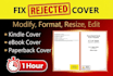 fix resize amazon kdp, modify, edit, format book cover, fix ebook cover 24 h