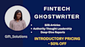 be your expert fintech ghostwriter and financial researcher