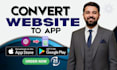 convert your website to android and ios app and publish on app stores