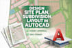 design site plan, subdivision, layout in autocad