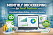 do monthly bookkeeping for small businesses using quickbooks online