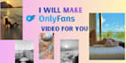 make only fans video for you