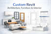 create custom revit architectural, furniture, and interior