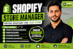 be your shopify virtual assistant and store manager