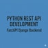 build rest api using python fastapi or django