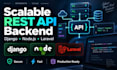build scalable rest API backend using django, node js, or laravel