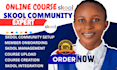 do skool commmunity manager, skool online course, skool automation and payment
