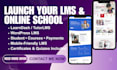 build lms educational website, online course, elearning on learndash or tutorlms