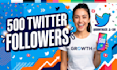 grow up 500 twitter followers fast