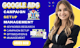 create setup optimize and manage google ads adwords ppc campaign gmc expert