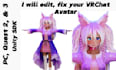 fix and customize vrchat 3d avatar, outfits, physbones, shaders, facial tracking