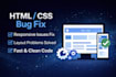 fix HTML CSS bugs and responsive issues on your website
