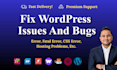 provide wordpress help and support fix wordpress issues errors woocommerce bugs