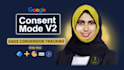 setup consent mode v2 and google ads tracking