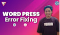 fix wordpress error, fix wordpress issues and wordpress bug fix