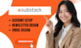 setup substack account and design substack newsletter template