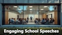 craft clear and engaging school speeches