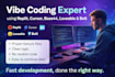 be your vibe coding expert using google antigravity, replit, cursor and base44
