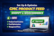 set up and optimize gmc product feed for shopify, woocommerce