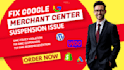 fix google merchant center suspension, policy violation and misrepresentation