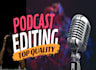 professionally edit your podcast with noise reduction and mastering