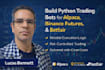build python trading bots for alpaca, binance futures and betfair
