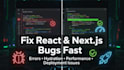 fix react or nextjs bugs, errors, and performance issues fast