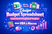 design budget spreadsheet, custom excel googlesheet template with vba and macros