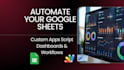 automate google sheets using custom apps script