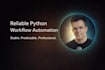 build python based workflows and automation systems